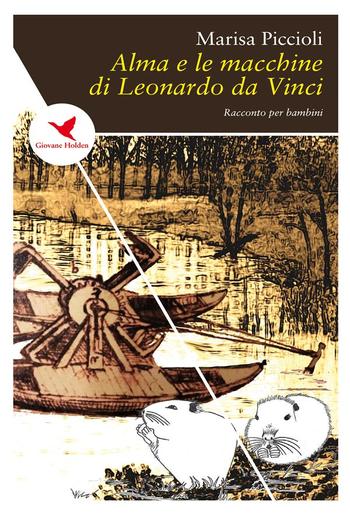 Alma e le macchine di Leonardo da Vinci PDF