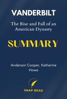 Vanderbilt: The Rise and Fall of an American Dynasty Summary PDF