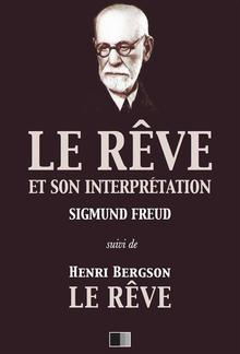 Le Rêve et son interprétation (suivi de Henri Bergson : Le Rêve) PDF