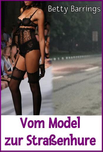 Vom Model zur Straßenhure PDF