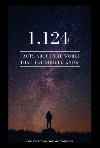 1,124 Facts about the World that you Should Know PDF