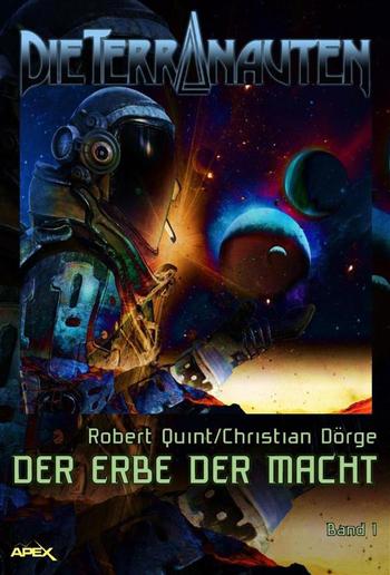 DIE TERRANAUTEN, Band 1: DER ERBE DER MACHT PDF