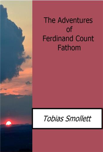 The Adventures of Ferdinand Count Fathom PDF