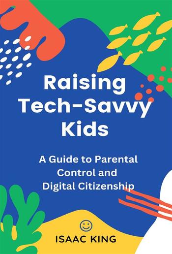 Raising Tech-Savvy Kids PDF