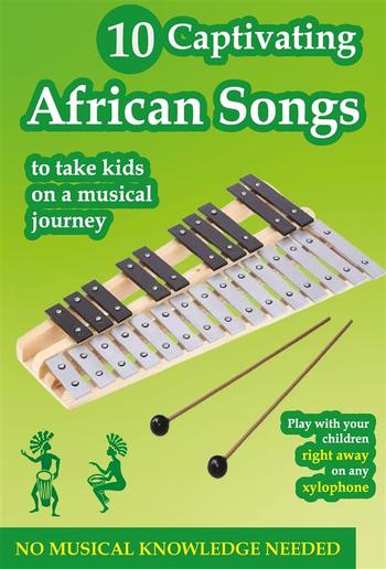 10 Captivating African Songs to Take Kids on a Musical Journey With Xylophone PDF