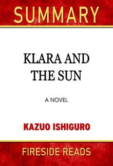 Klara and the Sun: A Novel by Kazuo Ishiguro: Summary by Fireside Reads PDF