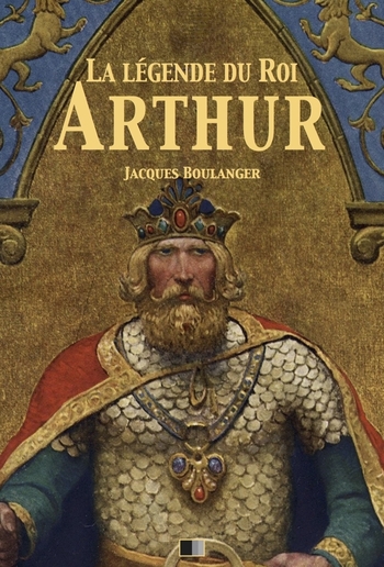 La Légende du Roi Arthur - Version Intégrale PDF