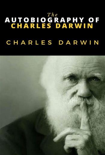 The Autobiography of Charles Darwin PDF