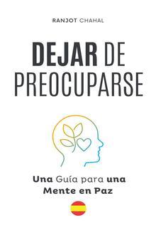 Dejar de Preocuparse: Una Guía para una Mente en Paz PDF