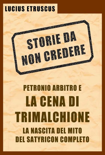 Petronio e la Cena di Trimalchione (Storie da non credere 2) PDF