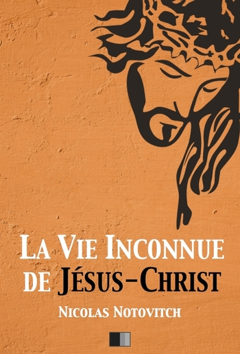 La vie inconnue de Jésus-Christ PDF