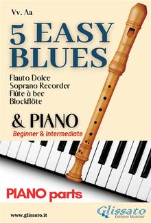 5 Easy Blues - Soprano Recorder & Piano (piano parts) PDF