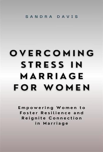 Overcoming Stress in Marriage for Women PDF