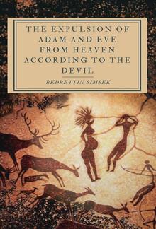 The Expulsion of Adam and Eve from Heaven According to The Devil PDF