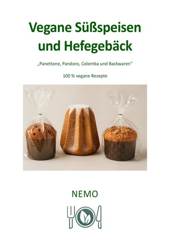 Vegane Süßspeisen und Hefegebäck – Terra Vegan Reihe von Nemo – Band 8 – DEU PDF