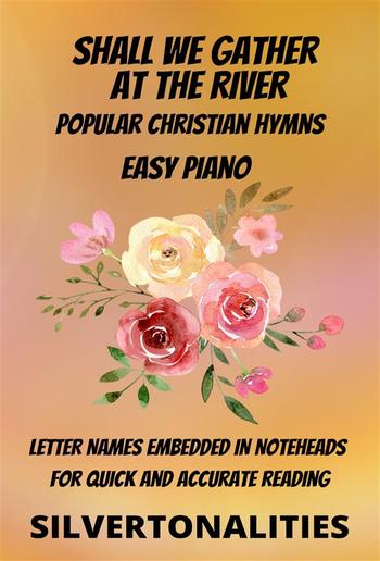 Shall We Gather at the River Piano Hymns Collection for Easy Piano PDF Shall We Gather at the River Piano Hymns Collection for Easy Piano PDF