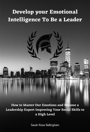 Develop your Emotional Intelligence To Be a Leader PDF