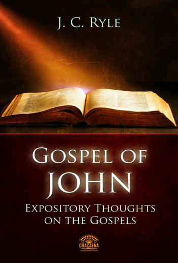 The Gospel of John - Expository Throughts on the Gospels PDF