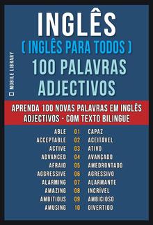 Inglês ( Inglês Para Todos ) 100 Palavras - Adjectivos PDF