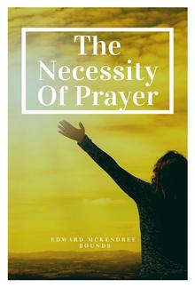 The Necessity of Prayer PDF