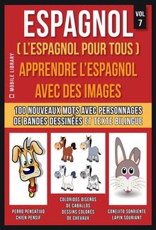 Espagnol ( L’Espagnol Pour Tous ) - Apprendre l'espagnol avec des images (Vol 7) PDF