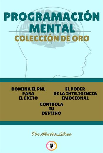 Domina el pnl para el éxito - el poder de la inteligencia emocional - controla tu destino (3 libros) PDF