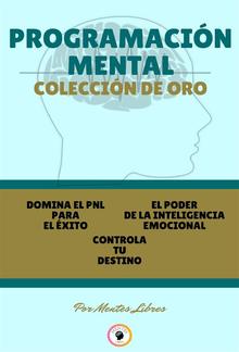 Domina el pnl para el éxito - el poder de la inteligencia emocional - controla tu destino (3 libros) PDF