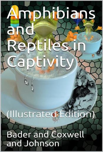 Amphibians and Reptiles in Captivity PDF