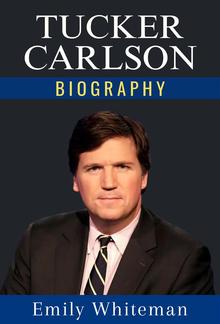 The Biography of Tucker Carlson PDF