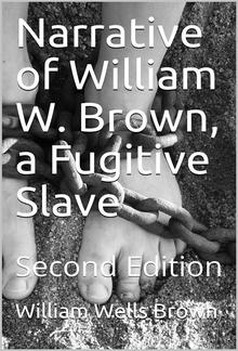 Narrative of William W. Brown, a Fugitive Slave PDF