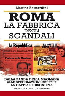 Roma. La fabbrica degli scandali PDF