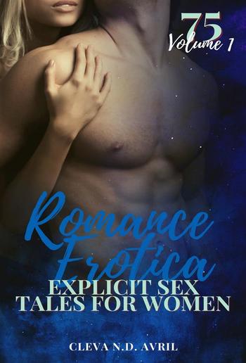 Romance Erotica- Erotica For Women - Volume 2 - 75 Stories for Women PDF