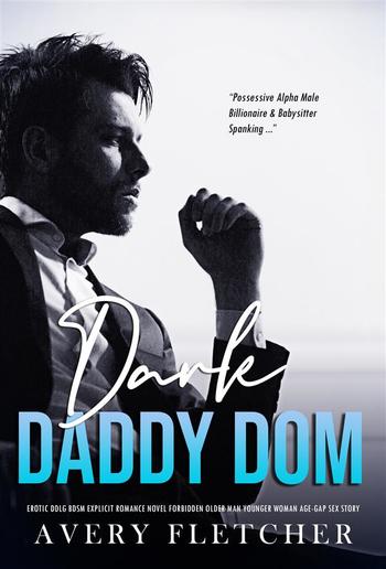 Dark Daddy Dom: Erotic DDLG BDSM Explicit Romance Novel PDF