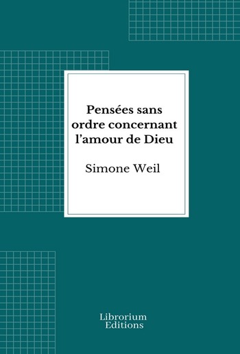 Pensées sans ordre concernant l’amour de Dieu PDF