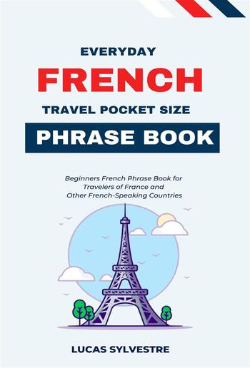 Everyday French Travel Pocket Size Phrase Book PDF