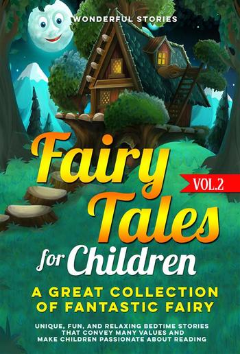 Fairy Tales for Children A great collection of fantastic fairy tales. (vol. 2) PDF