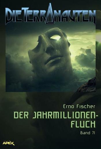 DIE TERRANAUTEN, Band 71: DER JAHRMILLIONEN-FLUCH PDF DIE TERRANAUTEN, Band 71: DER JAHRMILLIONEN-FLUCH PDF