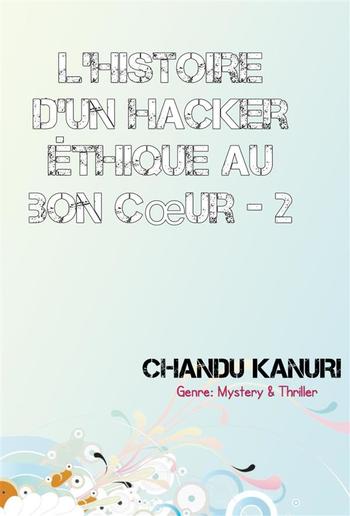 L'histoire d'un hacker éthique au bon cœur - 2 PDF