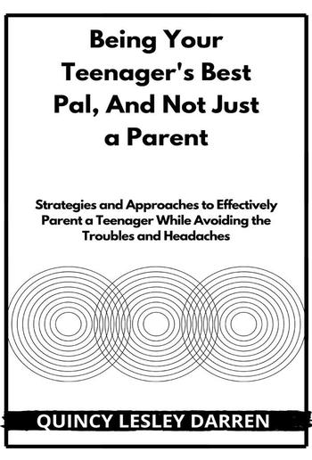 Being Your Teenager's Best Pal, Not Just a Parent PDF