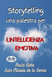 Storytelling, Una Palestra Per L’intelligenza Emotiva PDF