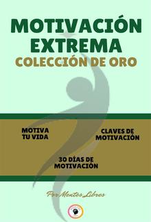 Motiva tu vida - 30 días de motivacion - claves de motivación (3 libros) PDF