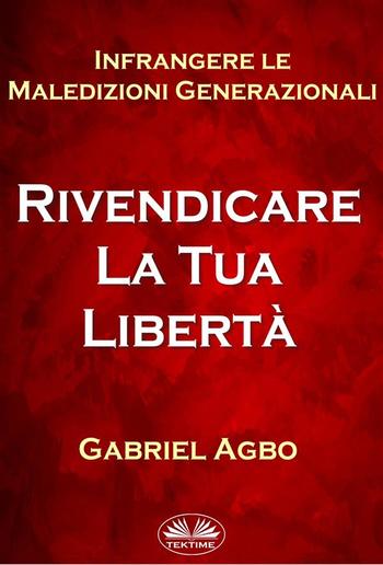 Infrangere Le Maledizioni Generazionali: Rivendicare La Tua Libertà PDF