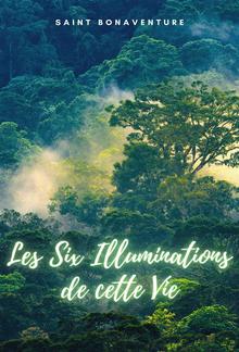 Les Six Illuminations de cette Vie PDF