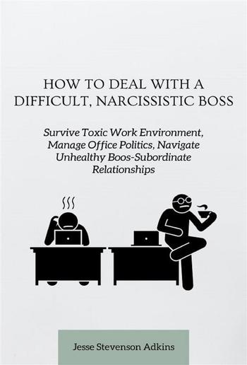 How to Deal with a Difficult, Narcissistic Boss PDF