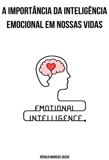 A Importância da Inteligência Emocional em Nossas Vidas PDF