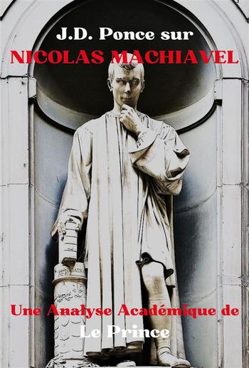 J.D. Ponce sur Nicolas Machiavel : Une Analyse Académique de Le Prince PDF