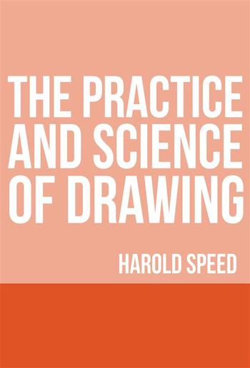 The Practice and Science of Drawing PDF