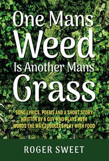 One Mans Weed Is Another Mans Grass PDF
