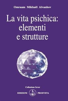 La vita psichica: elementi e strutture PDF