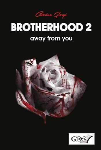 Brotherhood 2: away from you PDF